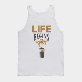 Life Begins After Coffee Tank Top